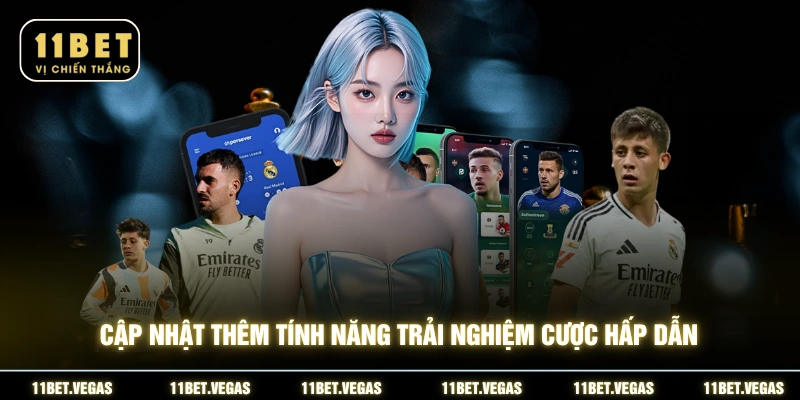 Cập nhật thêm tính năng trải nghiệm cược hấp dẫn