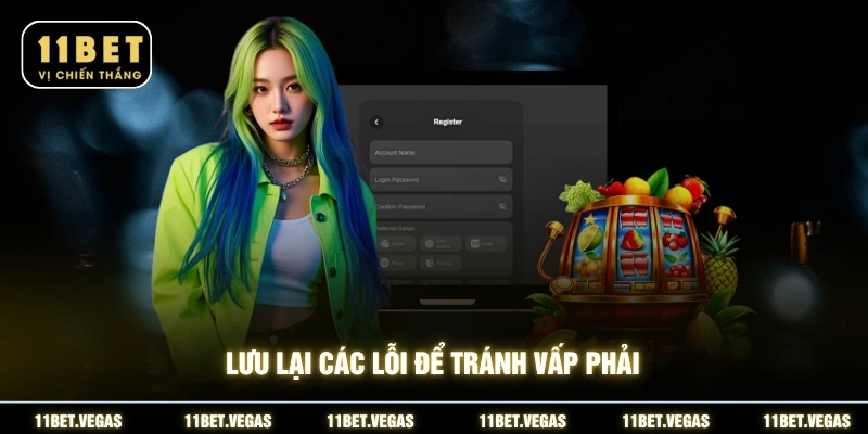 Lưu lại các lỗi để tránh vấp phải