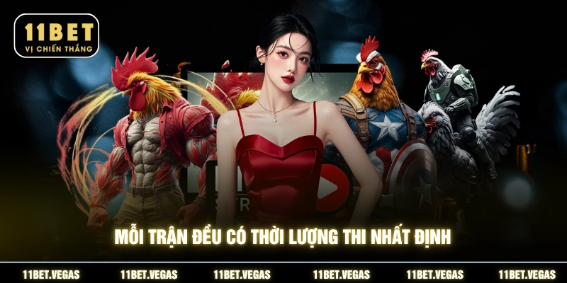 Mỗi trận đều có thời lượng thi nhất định