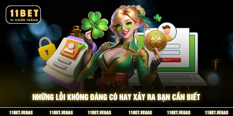 Những lỗi không đáng có hay xảy ra bạn cần biết