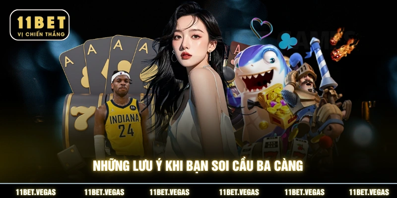 Những lưu ý khi bạn soi cầu ba càng 