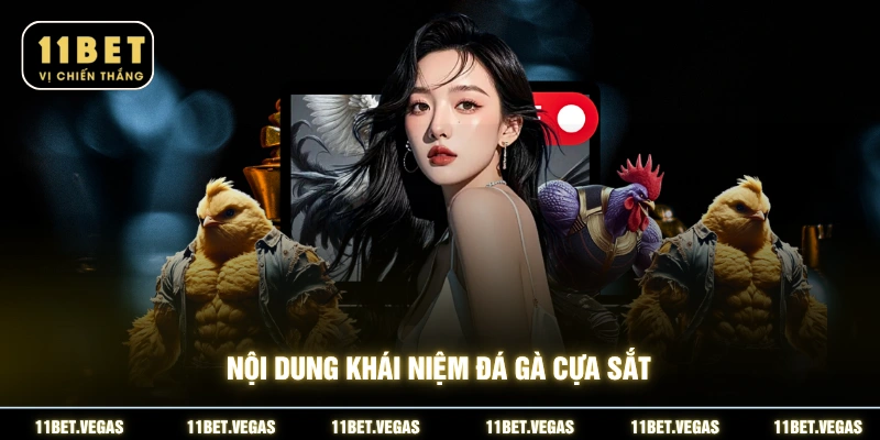 Nội dung khái niệm đá gà cựa sắt