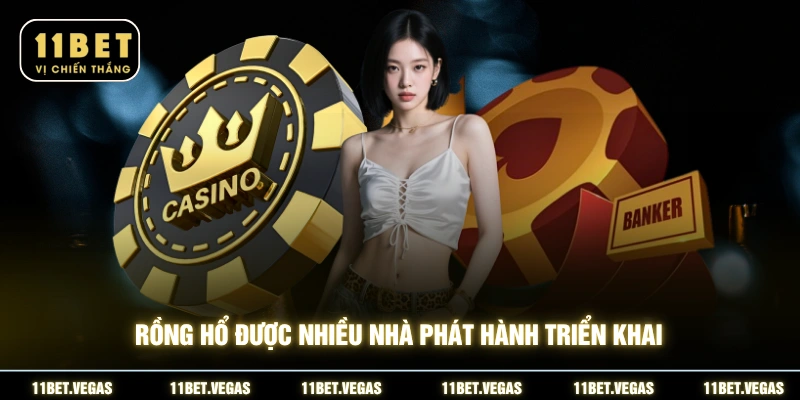 Rồng Hổ được nhiều nhà phát hành triển khai