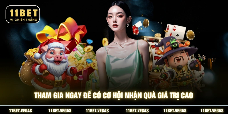 Tham gia ngay để có cơ hội nhận quà giá trị cao