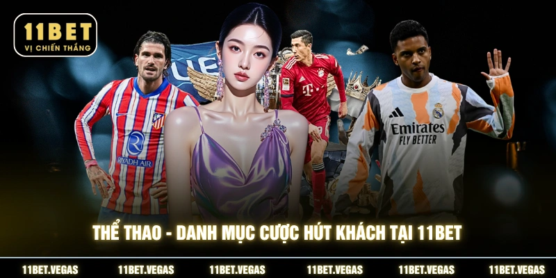 Thể Thao - Danh mục cược hút khách tại 11BET
