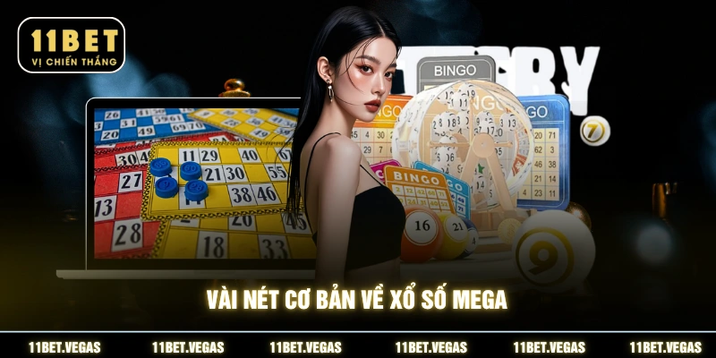 Vài nét cơ bản về xổ số Mega